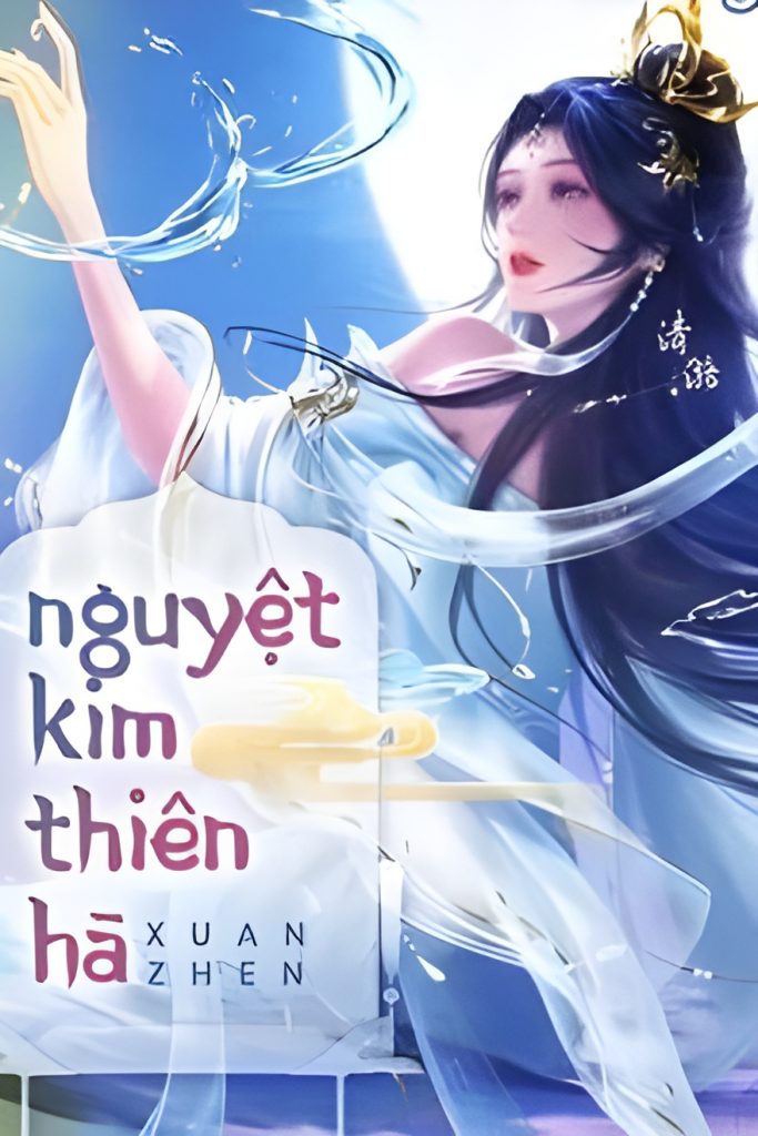 nguyet kim thien ha 683x1024 - Top 9 truyện cưới trước yêu sau đáng đọc nhất